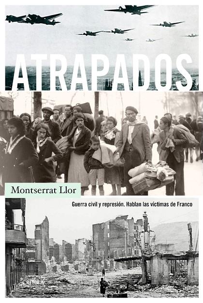 ATRAPADOS. GUERRA CIVIL Y REPRESION | 9788491990314 | LLOR, MONTSERRAT