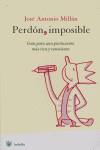 PERDON IMPOSIBLE | 9788478717736 | MILLAN, JOSE ANTONIO (1954-)