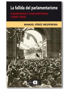 FALLIDA DEL PARLAMENTARISME: CATALANISME I COOPERATIVISME, L | 9788492542376 | PEREZ NESPEREIRA, MANUEL