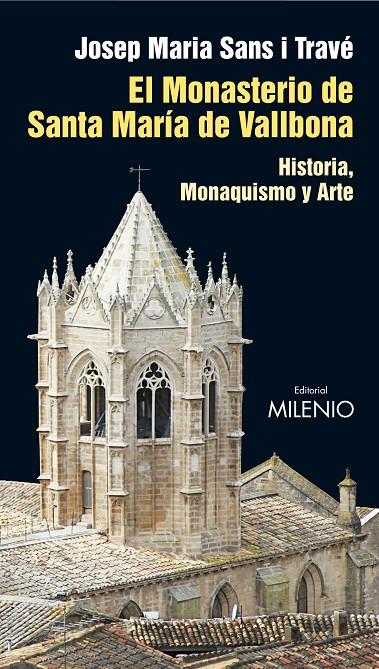 MONASTERIO DE SANTA MARIA DE VALLBONA, EL | 9788497433990 | SANS I TRAVE, JOSEP MARIA