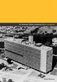 LE CORBUSIER: OBRAS Y PROYECTOS = OBRAS E PROJECTOS | 9788425217951 | MONTEYS ROIG, XAVIER