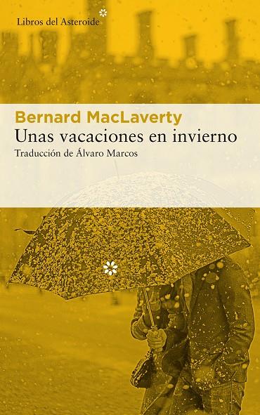 VACACIONES EN INVIERNO, UNAS | 9788417007980 | MACLAVERTY, BERNARD