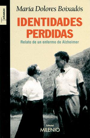 IDENTIDADES PERDIDAS, RELATO DE UN ENFERMO DE ALZHEIMER | 9788497431262 | BOIXADOS, MARIA DOLORES