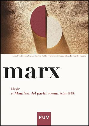 MARX : LLEGIR EL MANIFEST DEL PARTIT COMUNISTA (1848) | 9788437076089 | FERRER, ANACLETO ... [ET AL.LI)