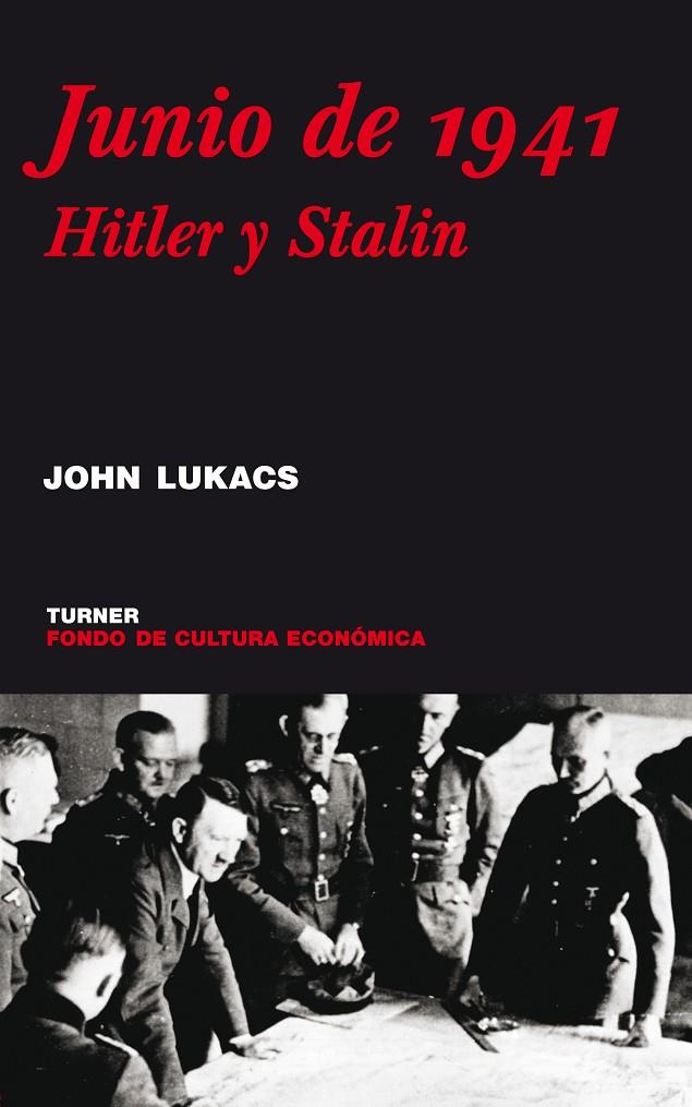 JUNIO DE 1941, HITLER Y STALIN | 9788475067858 | LUKACS, JOHN