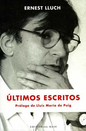 ULTIMOS ESCRITOS | 9788485031276 | LLUCH, ERNEST (1937-2000)