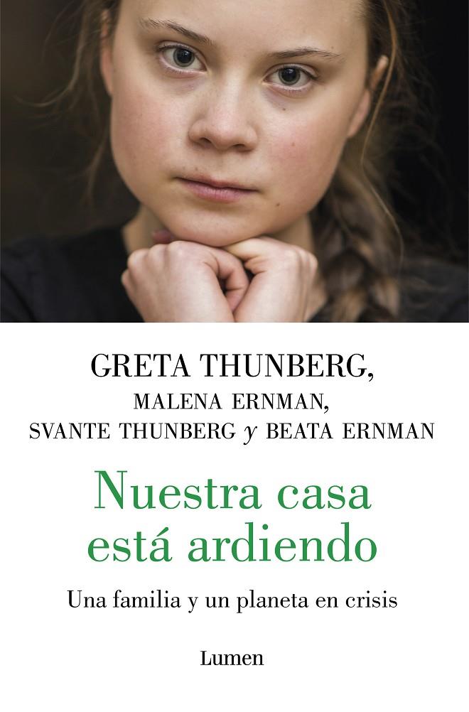 NUESTRA CASA ESTA ARDIENDO. UNA FAMILIA Y DE UN PLANETA EN CRISIS | 9788426407375 | THUNBERG, GRETA; ERNMAN, MALENA; THUNBERG, SVANTE; ERNMAN, BEATA