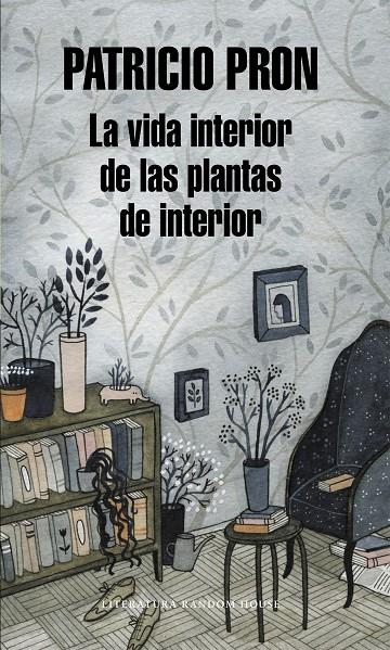 VIDA INTERIOR DE LAS PLANTAS DE INTERIOR, LA | 9788439726548 | PRON, PATRICIO