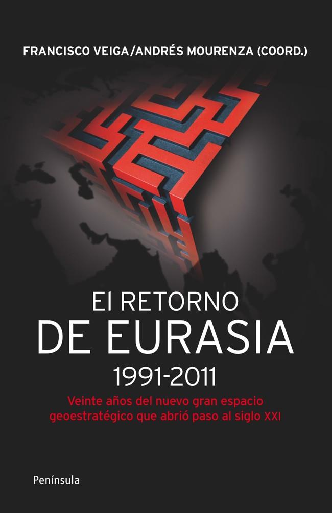 RETORNO DE EURASIA 1991-2011, EL | 9788499421292 | VEIGA, FRANCISCO