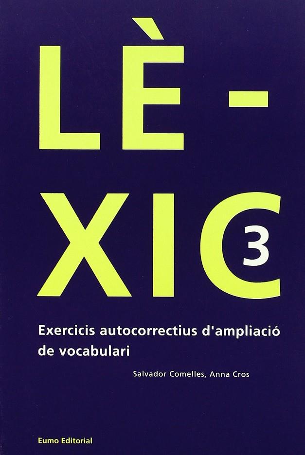 LEXIC 3: EXERCICIS AUTOCORRECTIUS D'AMPLIACIO DE V | 9788476028919 | COMELLES, SALVADOR