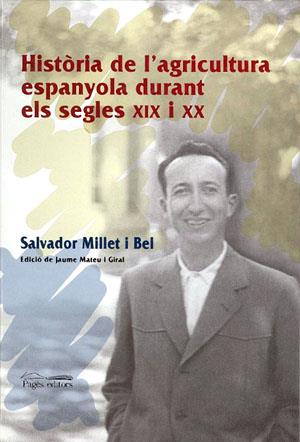 HISTORIA DE L'AGRICULTURA ESPANYOLA DURANT SEGLES XIX XX | 9788479358587 | MILLET I BELL, S.