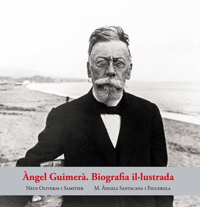 ÀNGEL GUIMERÀ. BIOGRAFIA IL·LUSTRADA | 9788423209071 | OLIVERAS SAMITIER, NEUS / SANTACANA FIGUEROLA, ÀNGELS