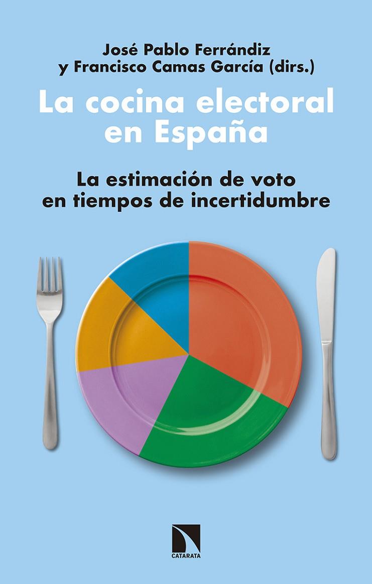 COCINA ELECTORAL EN ESPAÑA, LA | 9788490976319 | FERRANDIZ, JOSE PABLO; CAMAS GARCIA, FRANCISCO