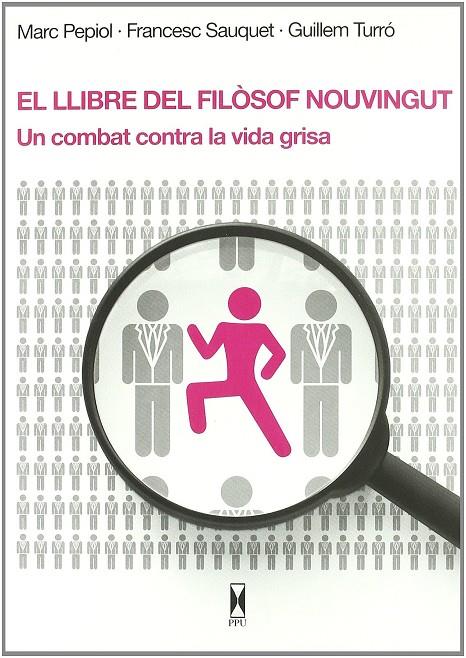 LLIBRE DEL FILOSOF NOUVINGUT, EL | 9788447709861 | PEPIOL, MARC, SAUQUET, FRANCESC; TURRO, GUILLEM