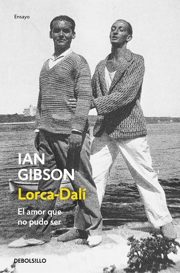 LORCA-DALI. EL AMOR QUE NO PUDO SER | 9788466333665 | GIBSON, IAN