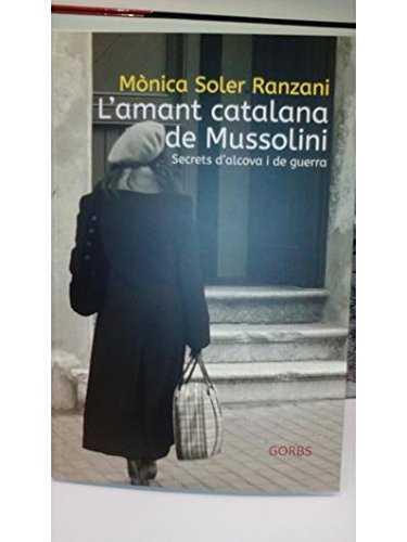 AMANT CATALANA DE MUSSOLINI, L' | 9788494228544 | SOLER RANZANI, MONICA