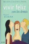 100 REFLEXIONES PARA VIVIR FELIZ CON LOS DEMAS | 9788484284284 | SILVEIRA, MIGUEL