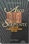 ARCO Y LA SERPIENTE, EL. EL TALLER GALVAN Y LA ENCUADERNACIO | 9788478952502 | CHEMA CREMADES, JOSE LUIS