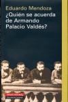 ¿QUIEN SE ACUERDA DE ARMANDO PALACIO VALDES? | 9788481096583 | MENDOZA, EDUARDO