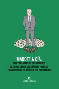 MADOFF & CIA. VIDA Y MILAGROS DE LOS HOMBRES QUE... | 9788415217275 | AAVV