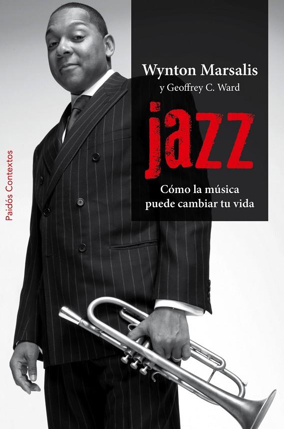 JAZZ : COMO LA MUSICA PUEDE CAMBIAR TU VIDA | 9788449327971 | MARSALIS, WYNTON