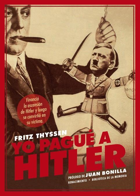 YO PAGUE A HITLER | 9788416981793 | THYSSEN, FRITZ