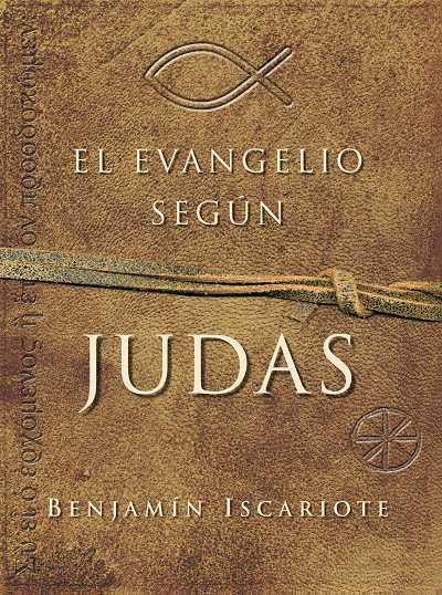 EVANGELIO SEGUN JUDAS, EL | 9788489367326 | ISCARIOTE, BENJAMIN