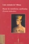 BAZAR DE METAFORAS CAMBIADAS (POEMAS TRADUCIDOS) | 9788402420947 | VILLENA, LUIS ANTONIO DE