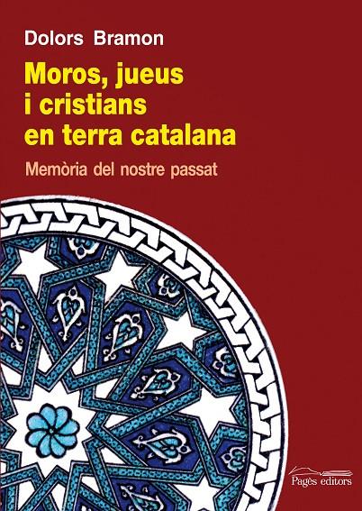 MOROS, JUEUS I CRISTIANS EN TERRA CATALANA | 9788499753140 | BRAMON, DOLORS