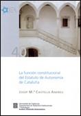 FUNCION CONSTITUCIONAL DEL ESTATUTO DE AUTONOMIA DE CATALUÑA | 9788439366768 | CASTELLA ANDREU, JOSEP M.