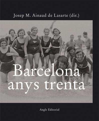 BARCELONA ANYS TRENTA | 9788496521025 | AINAUD DE LASARTE, JOSEP M. (DIR)