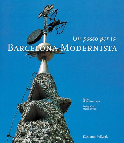 PASEO POR LA BARCELONA MODERNISTA, UN | 9788434308787 | PERMANYER, LLUIS
