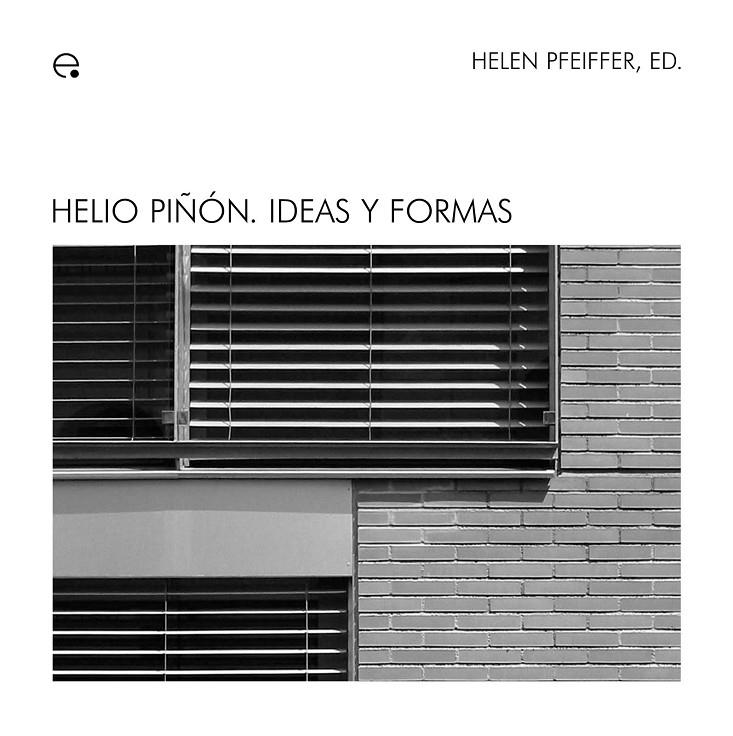 HELIO PIÑON. IDEAS Y FORMAS | 9788483019047 | PFEIFFER, HELEN