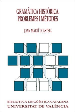 GRAMATICA HISTORICA. PROBLEMES I METODES | 9788437006000 | MARTI CASTELL, JOAN