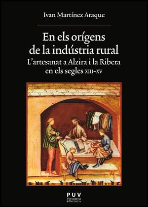 EN ELS ORIGENS DE LA INDUSTRIA RURAL | 9788437087757 | MARTINEZ ARAQUE, IVAN