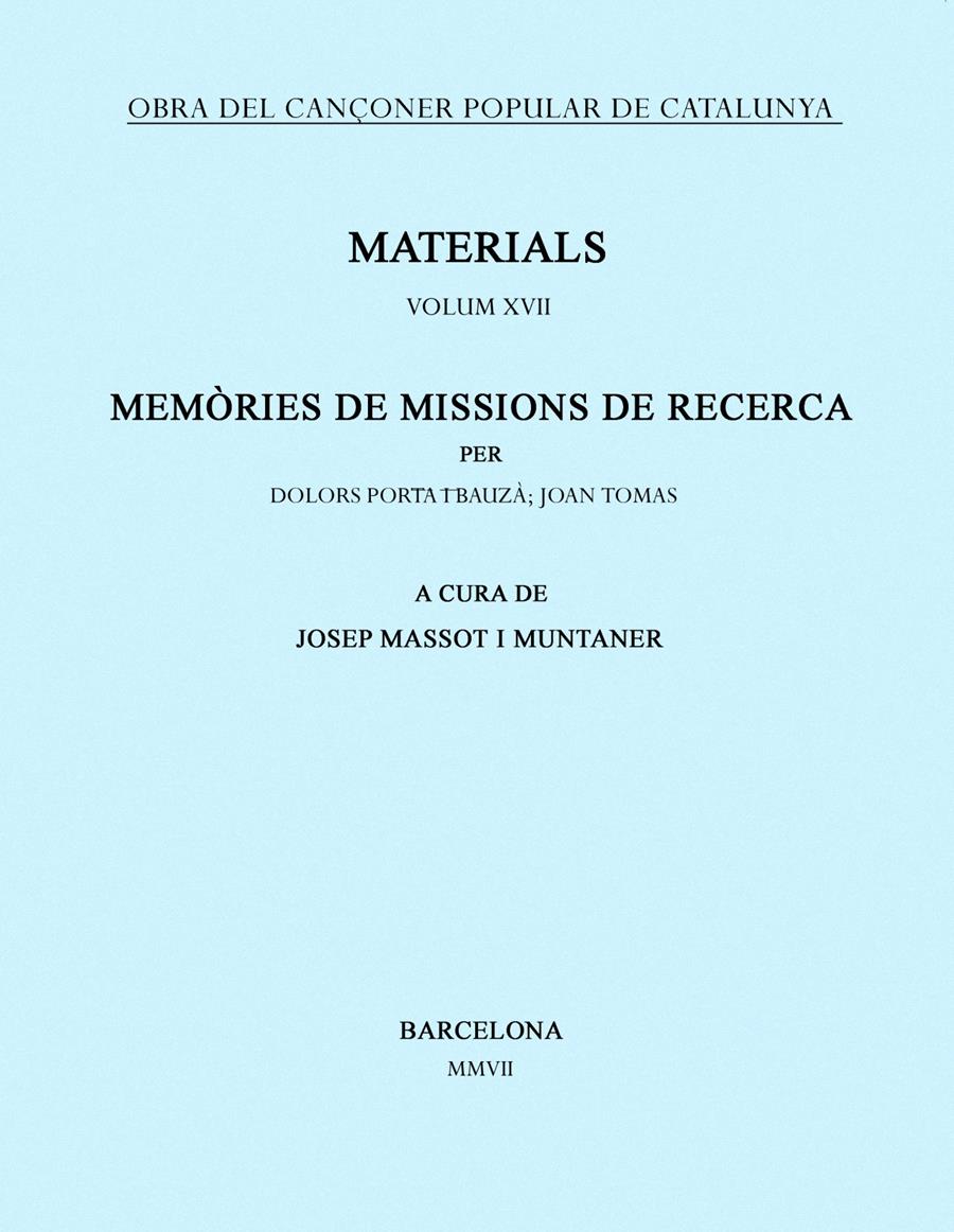 MEMORIES DE MISSIONS DE RECERCA. MATERIALS VOL. XVII | 9788484158998 | MASSOT I MUNTANER, JOSEP (COOR)