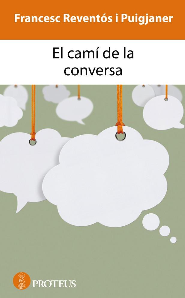 CAMI DE LA CONVERSA, EL | 9788415047025 | REVENTOS I PUIGJANER, FRANCESC