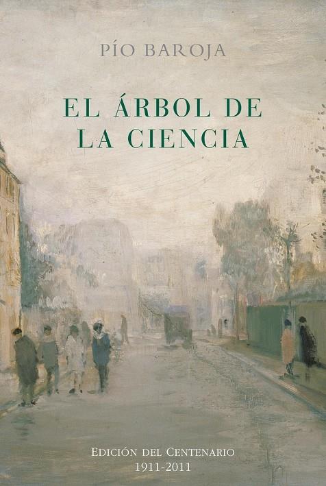 ARBOL DE LA CIENCIA, EL. EDICION DEL CENTENARIO 1911-2011 | 9788470351006 | BAROJA, PIO