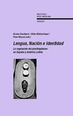 LENGUA, NACION E IDENTIDAD. LA REGULACION DEL PLURILINGÜISM | 9788484893707 | SÜSELBECK, KIRSTEN; AAVV