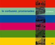 CORBUSIER, LE. PROMENADES | 9788425220029 | BALTANÁS, JOSE