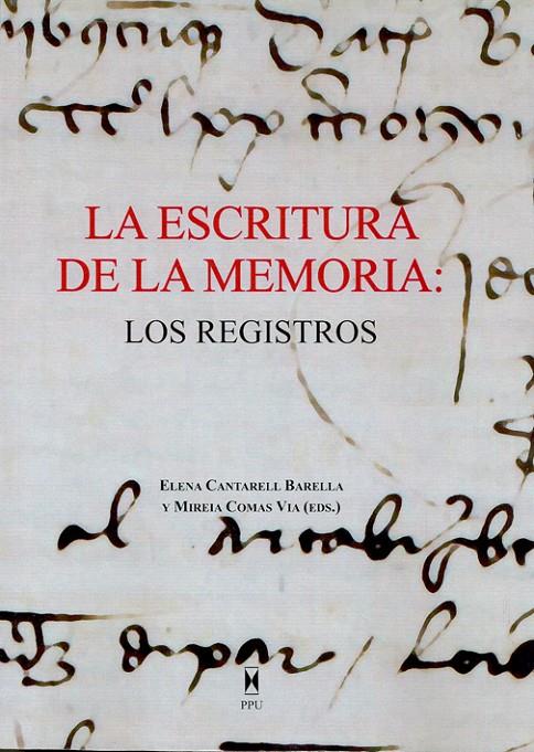 ESCRITURA DE LA MEMORIA : LOS REGISTROS, LA | 9788447711512 | CANTARELL BARELLA, ELENA