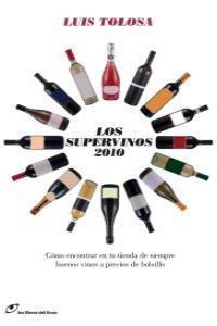 SUPERVINOS 2010, LOS | 9788493703875 | TOLOSA, LUIS