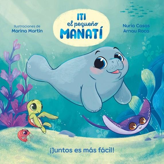 ITI, EL PEQUEÑO MANATÍ (CAST) | 9788448870447 | CASAS, NÚRIA / ROCA, ARNAU