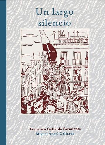 LARGO SILENCIO, UN | 9788415163541 | GALLARDO SAMIENTO, FRANCISCO