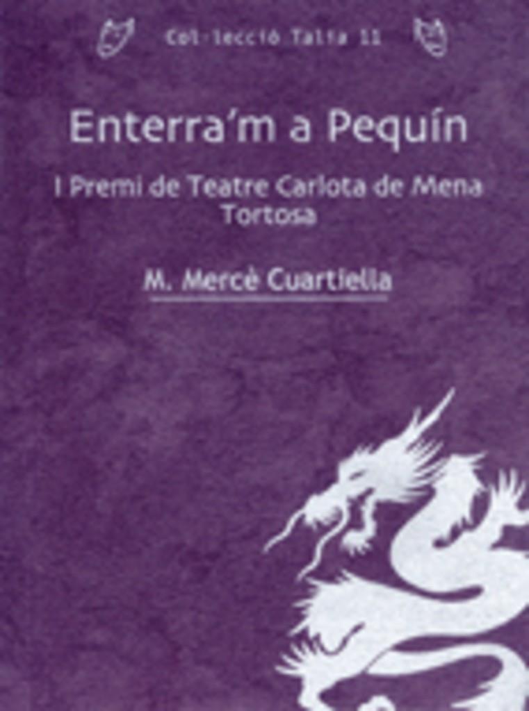 ENTERRA'M A PEQUIN | 9788497912303 | CUARTIELLA, M. MERCE