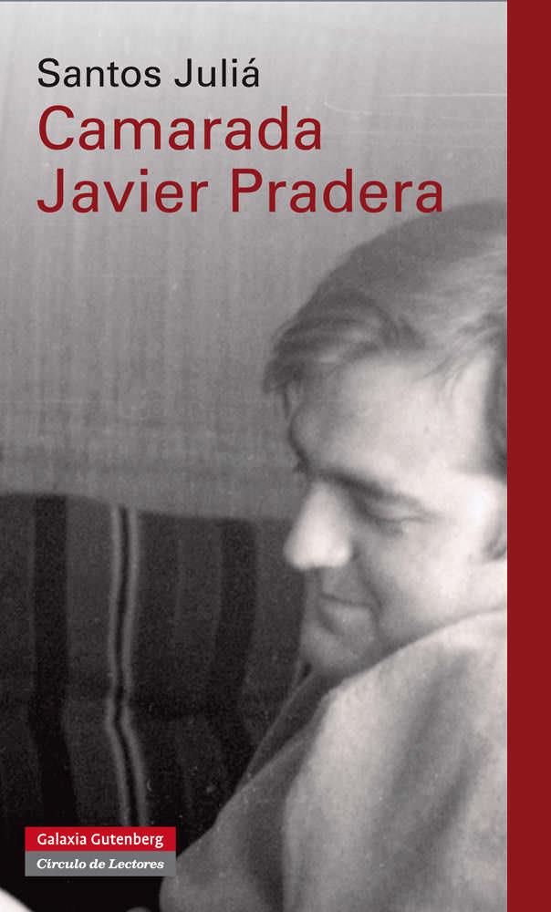 CAMARADA JAVIER PRADERA | 9788415472308 | JULIA, SANTOS