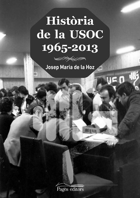 HISTORIA DE LA USOC (1965-2013) | 9788499758213 | DE LA HOZ, JOSEP MARIA