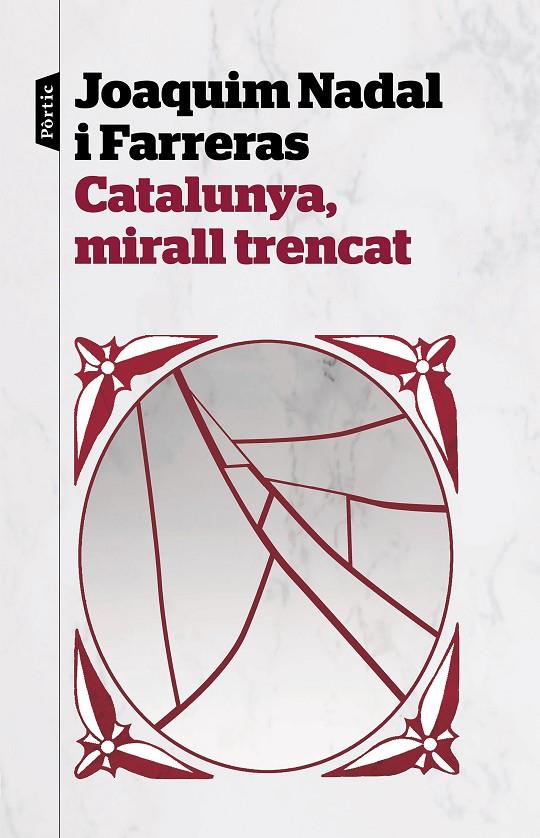 CATALUNYA, MIRALL TRENCAT | 9788498094282 | NADAL I FARRERAS, JOAQUIM