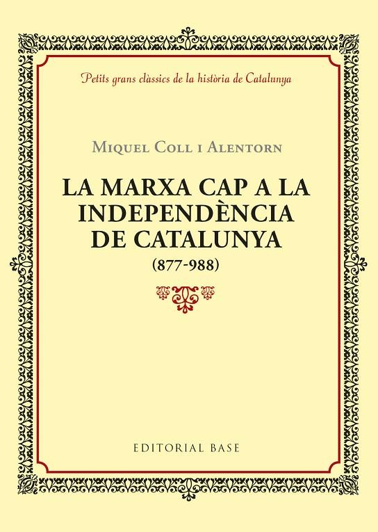 MARXA CAP A LA INDEPENDENCIA DE CATALUNYA, LA | 9788416587940 | COLL I ALENTORN, MIQUEL