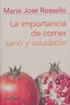 IMPORTANCIA DE COMER SANO Y SALUDABLE, LA | 9788401379468 | ROSSELLO, MARIA JOSE